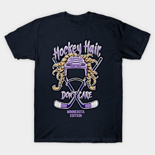 Hockey Hair Don't Care Funny Minnesota Hockey T-Shirt